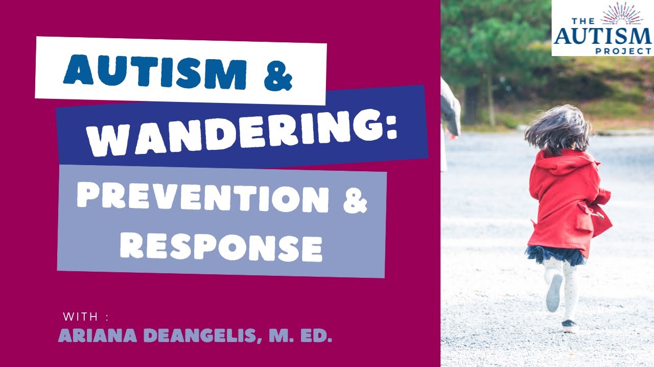 Autism and Wandering: Prevention and Response