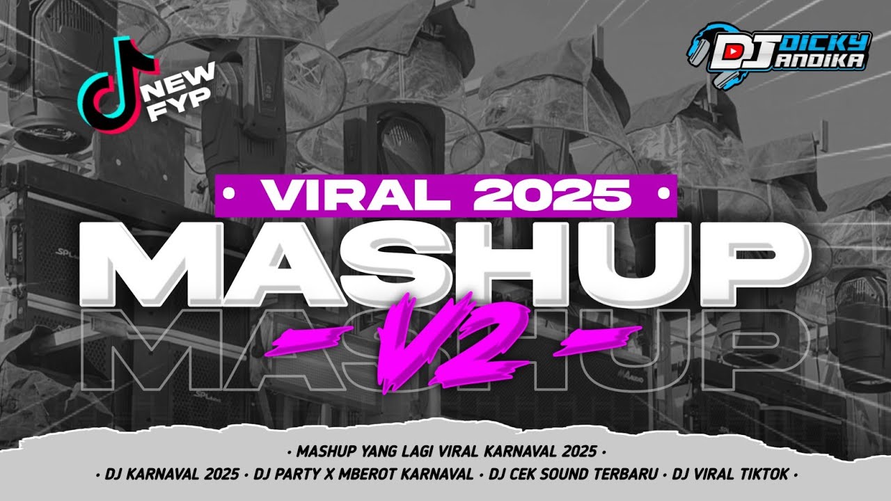 DJ MASHUP VIRAL 2025 V2‼️STYLE PARTY KARNAVAL COCOK BUAT CEK SOUND