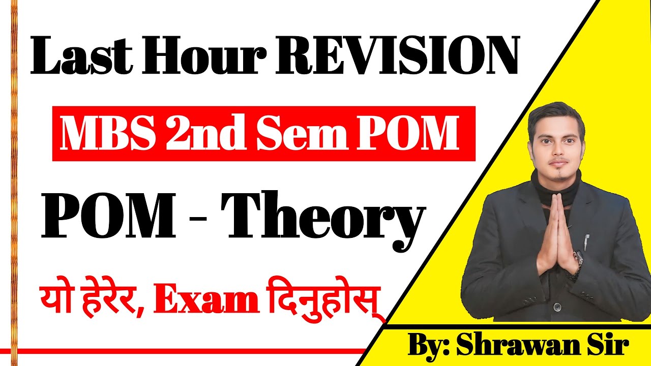 Last Hour Theory Revision | MBS 2nd Sem POM Theory 
