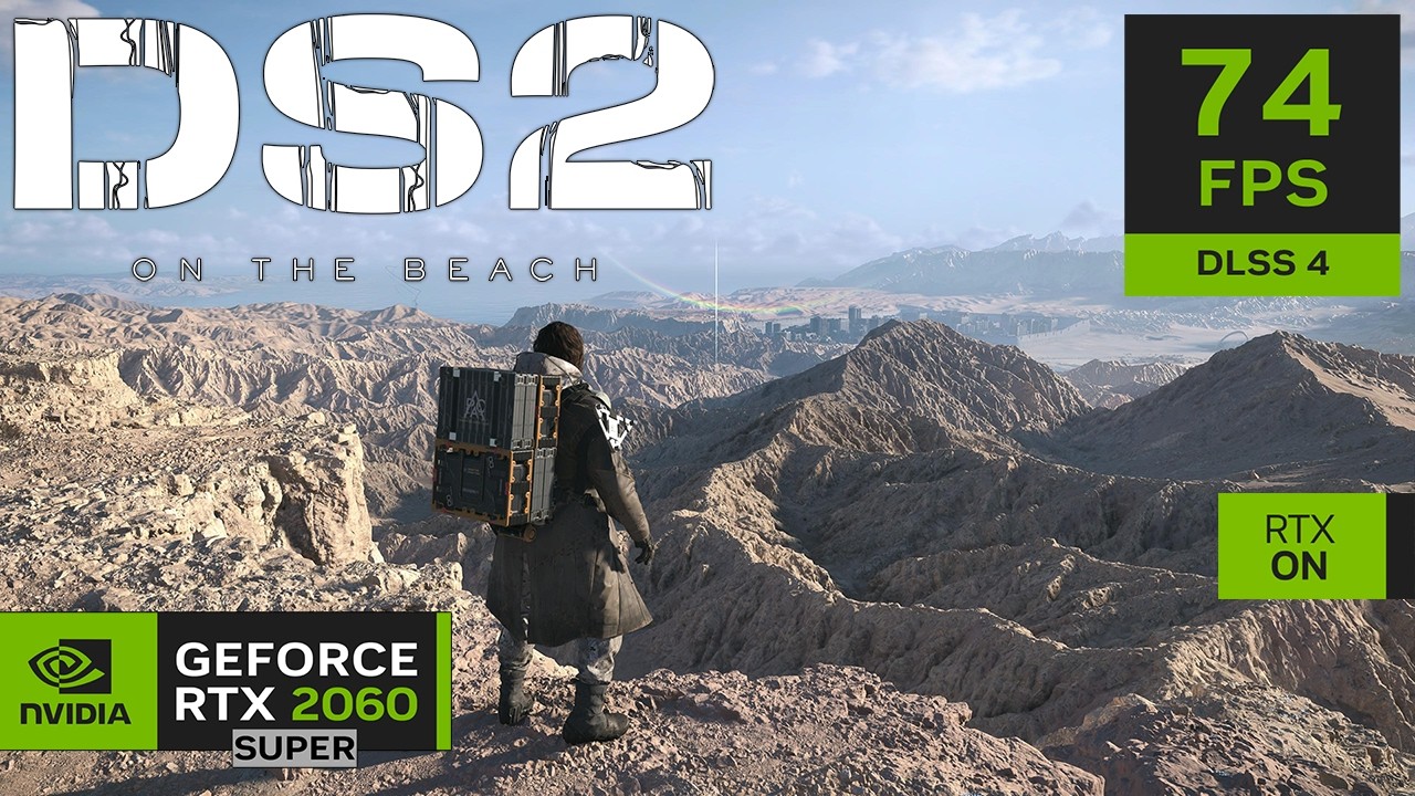Death Stranding 2: On the Beach | RTX 2060 Super | DLSS 4 | All Settings Tested