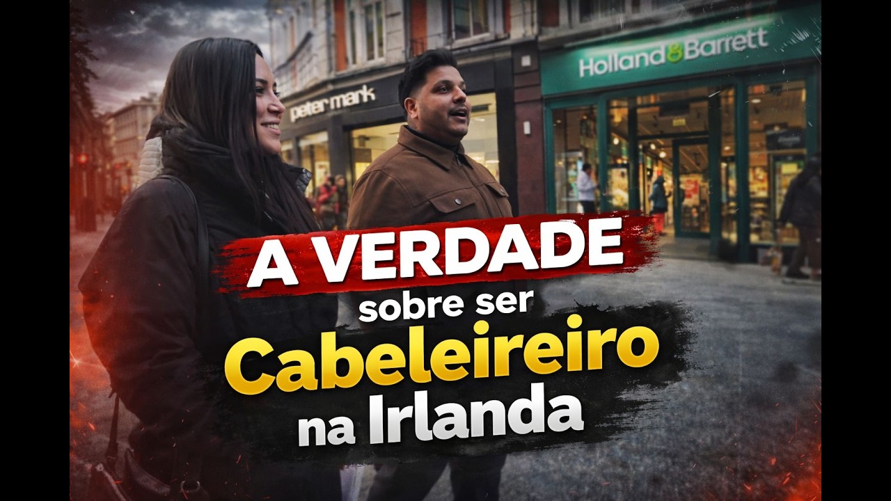 A verdade sobre ser cabeleireiro na Irlanda 🇮🇪 