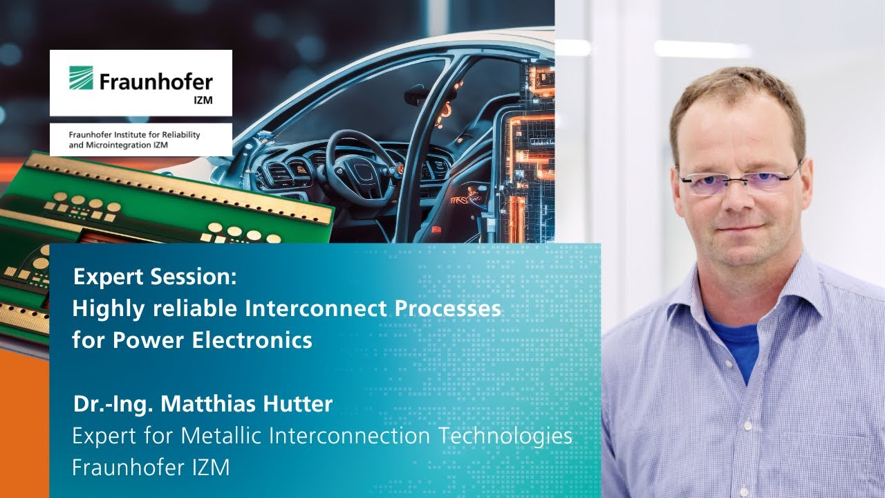 Expert Session: Highly reliable Interconnect Processes for Power Electronics