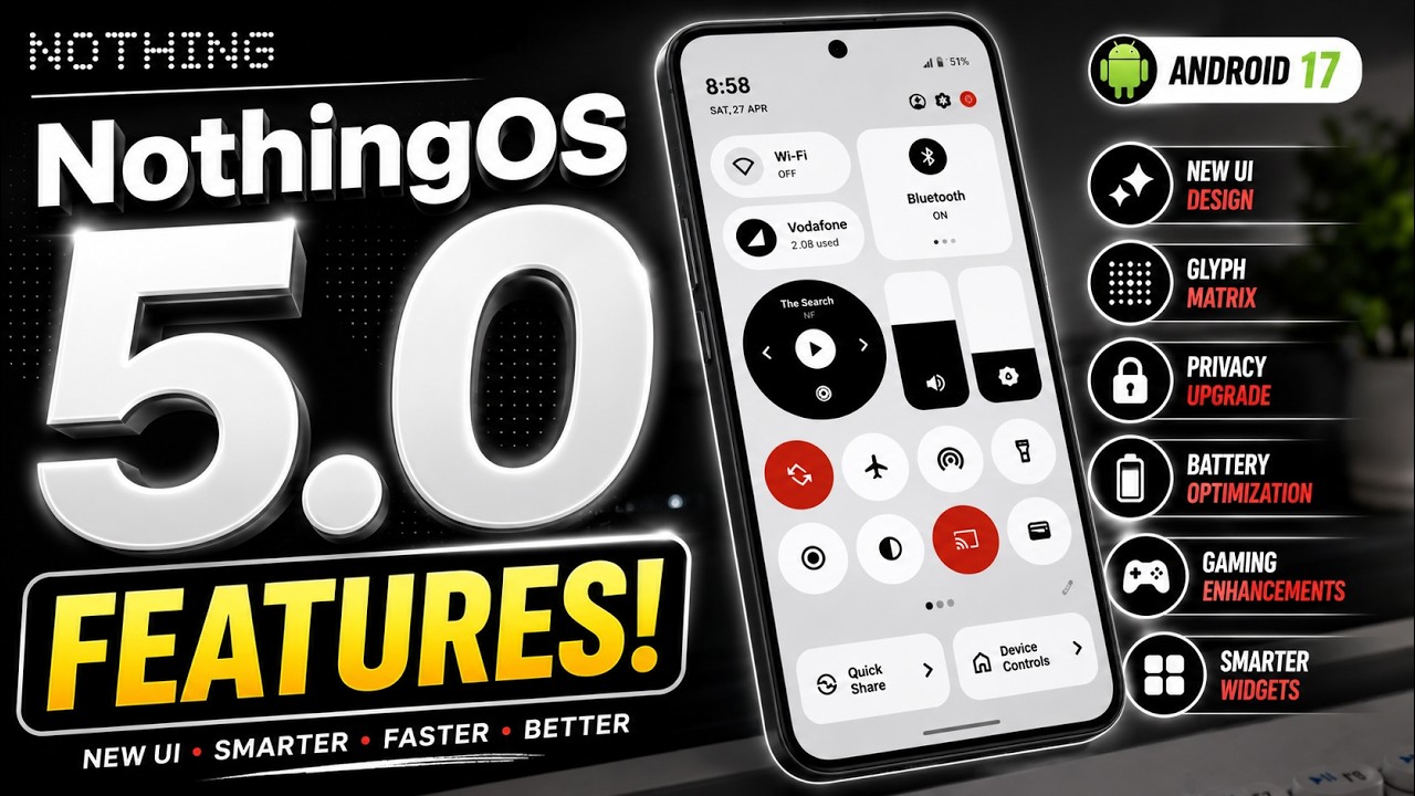 Nothing OS 5.0 Expected Features! 🔥 Supported Devices & Release Date