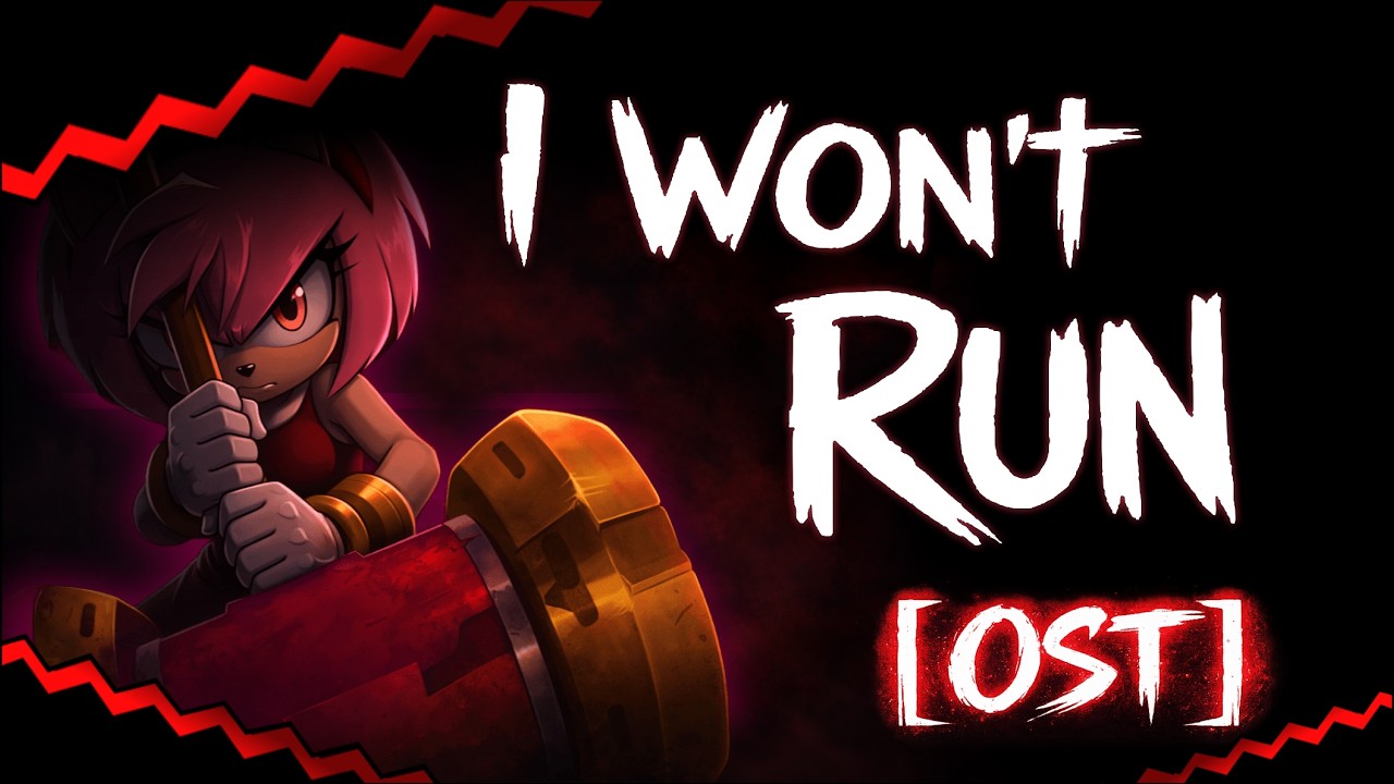 I Won’t Run - SONIC.EXE [OST - FANMADE]