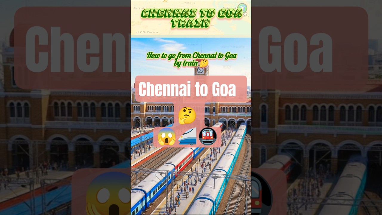 Chennai to Goa train route|connecting journey|Cennai to Vasco da gama #irctc #tourism #goa