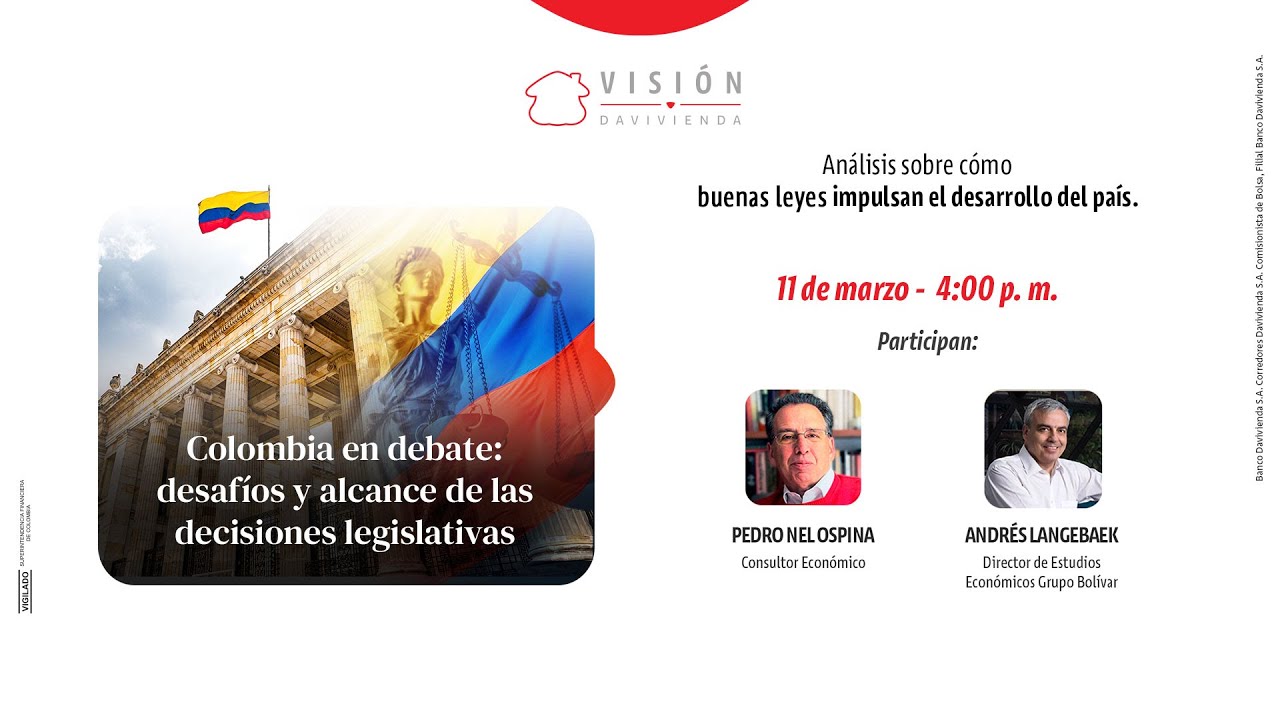 Colombia en debate: desafíos y alcance de las decisiones legislativas | Visión Davivienda