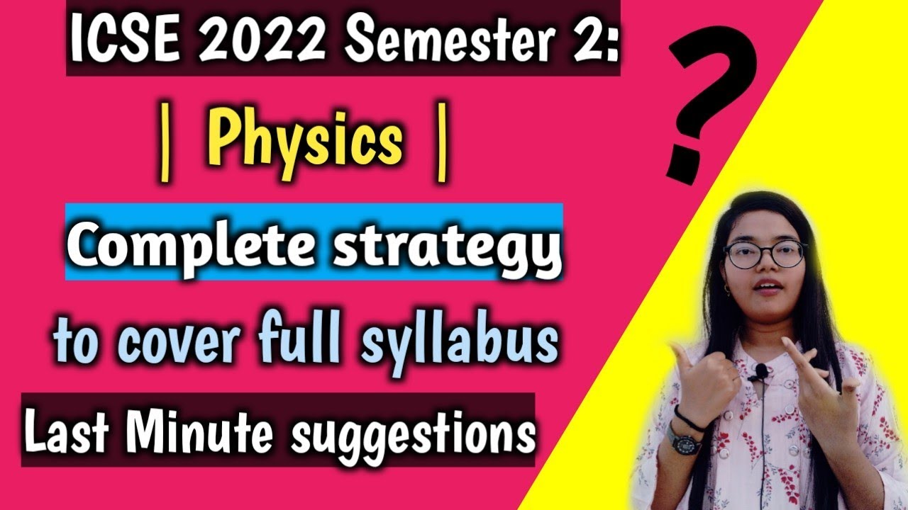 ICSE Physics Sem2: Complete strategy to cover full syllabus in One day🔥| How to prepare physics?
