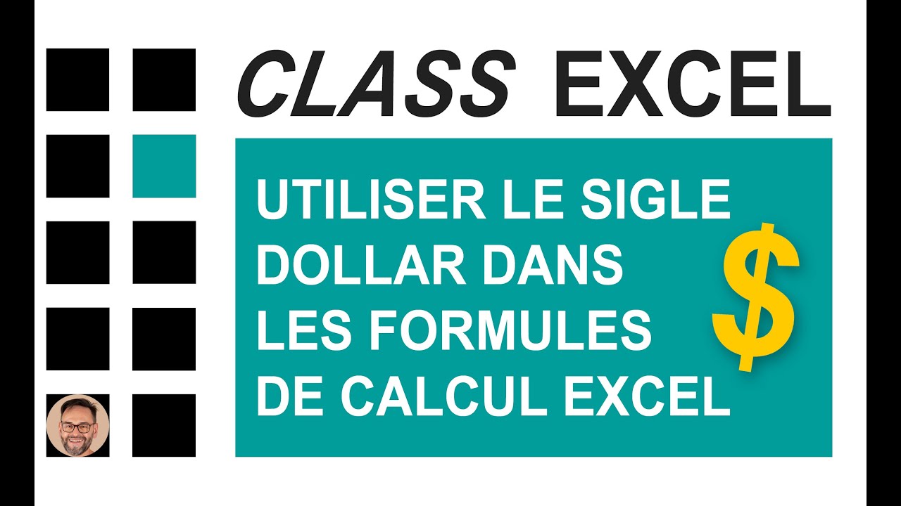 EXCEL - UTILISER LE SIGLE DOLLAR $ DANS LES FORMULES DE CALCUL EXCEL