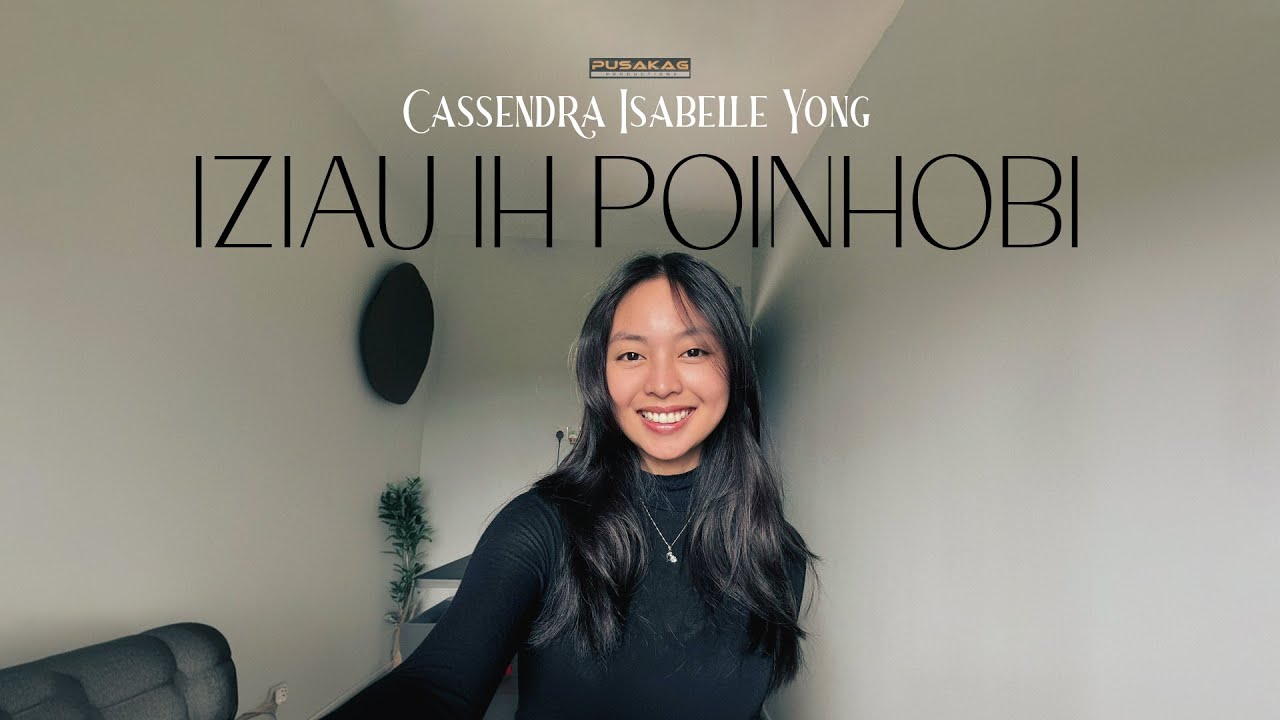Cassendra Isabelle Yong - IZIAU IH POINHOBI