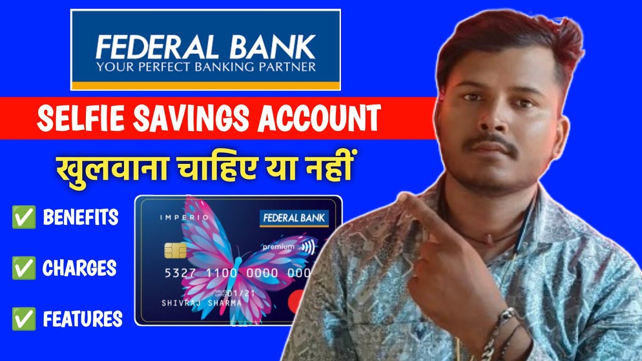 Federal bank Selfie Savings account Charges & features 2024