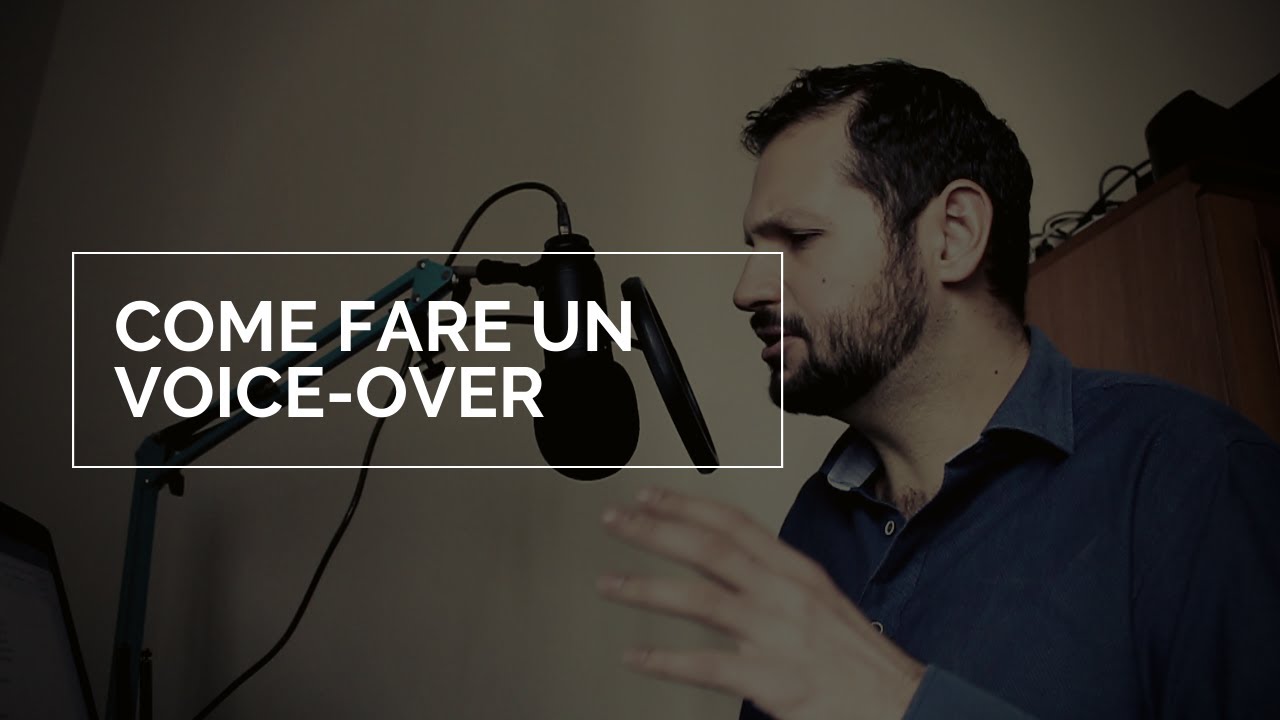 Come fare un voice-over (e a cosa può servirti): consigli da un voice actor professionista