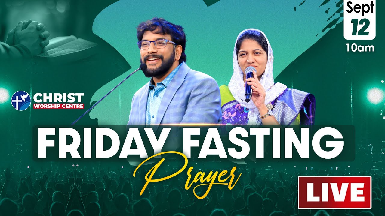 Friday Fasting Prayer | #Live | 12th Sep 2025 | Dr John Wesly  & Mrs Blessie Wesly | #CWC