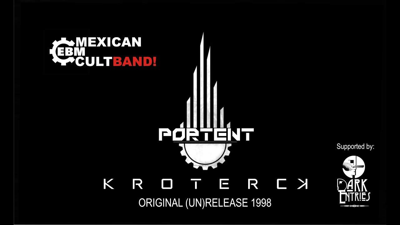 PORTENT -kroterck- p 1998/ Mexican EBM cult band!