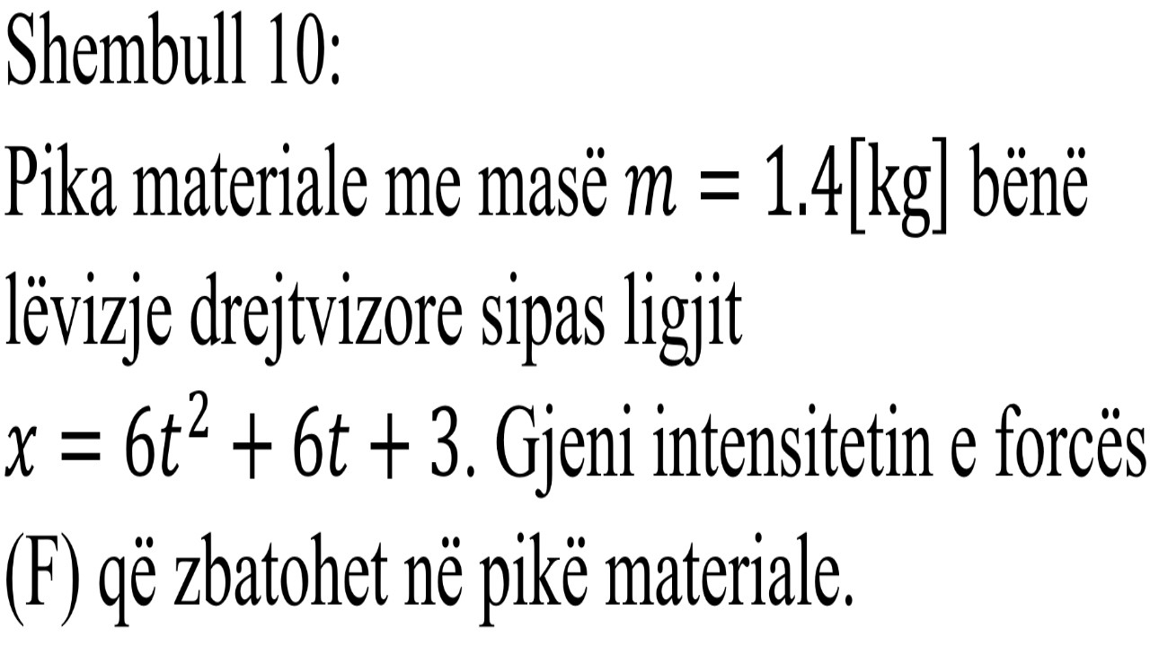 Detyra 1.1.10 - Dinamikë (Dinamika e pikës)
