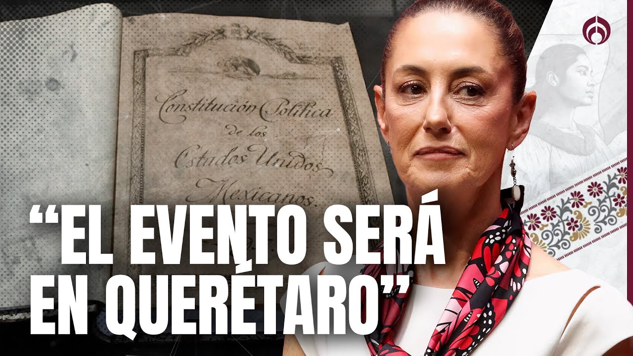 Sheinbaum celebrará Día de la Constitución en Querétaro