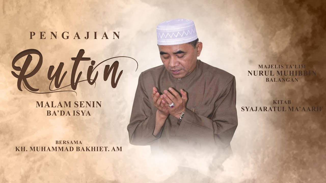 🔴[LIVE] PENGAJIAN MALAM SENIN KH. MUHAMMAD BAKHIET AM | BALANGAN, 16 JANUARI 2022