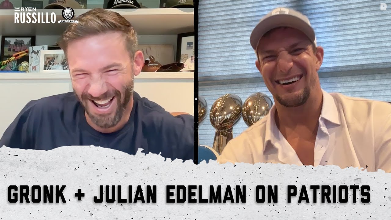 Rob Gronkowski and Julian Edelman on the Patriots, Tom Brady and more | The Ryen Russillo Podcast