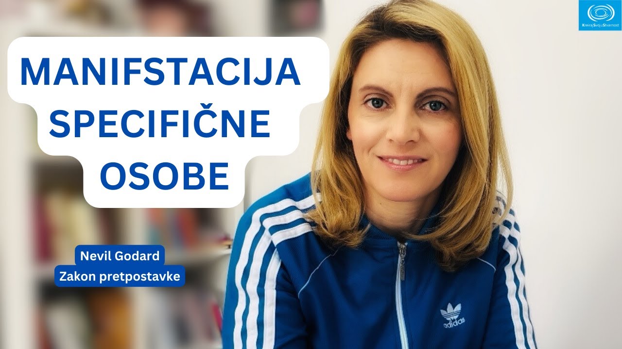 Manifestacija specifične osobe | KreirajSvojuStvarnost | Nevil Godard iskustva