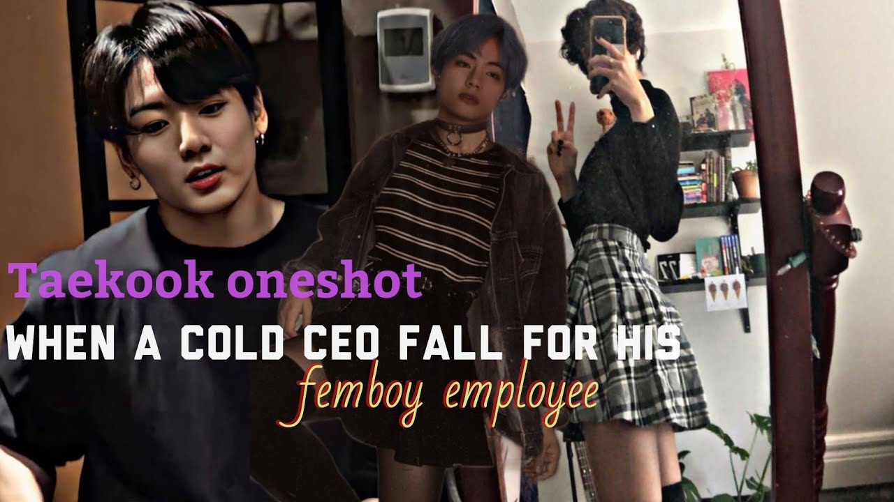 [taekook oneshot] when a ceo fall for his femboy employe