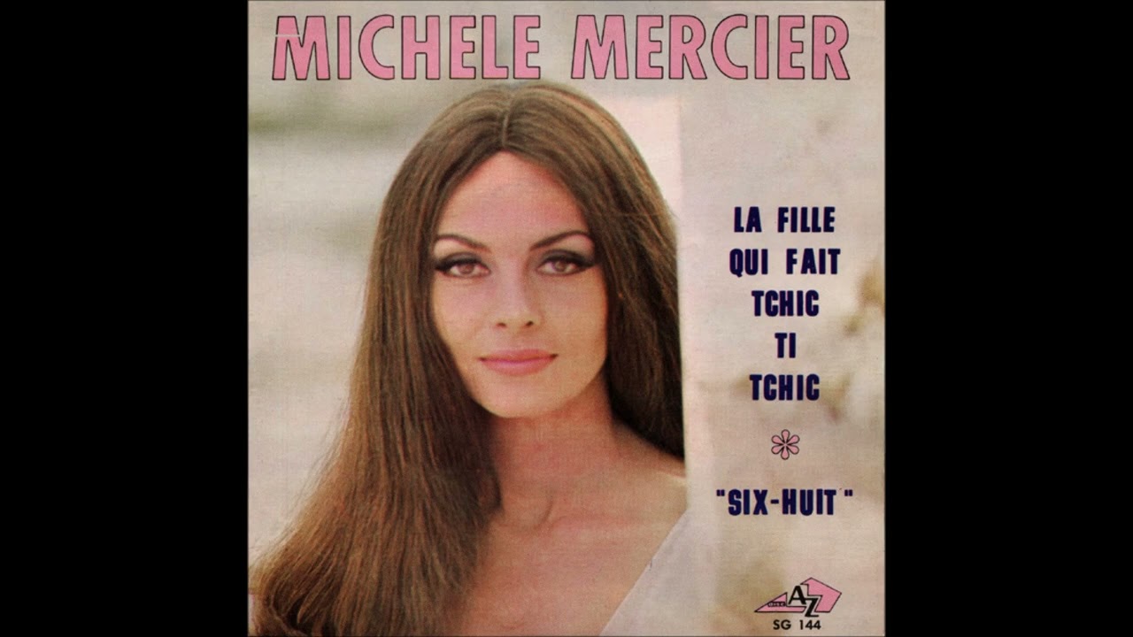 Mich&egrave;le Mercier - La Fille Qui Fait Tchic-Ti-Tchic (France 1969)