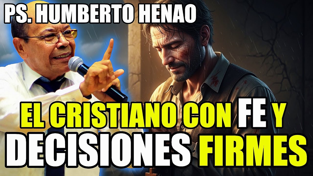 El Carácter y la Valentía de un Cristiano Verdadero | Fe que No se Rinde ✝️ - Ps. Humberto Henao