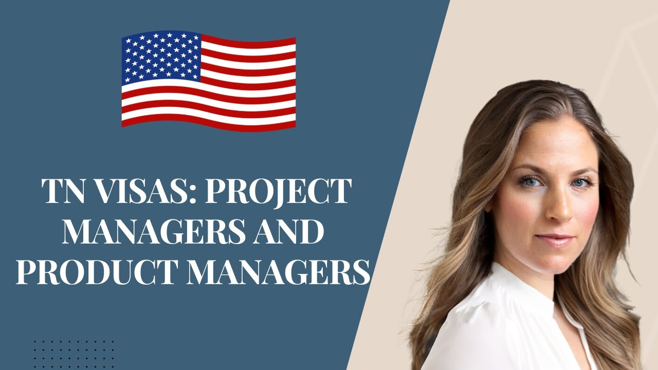 TN Visas: Project Managers and Product Managers