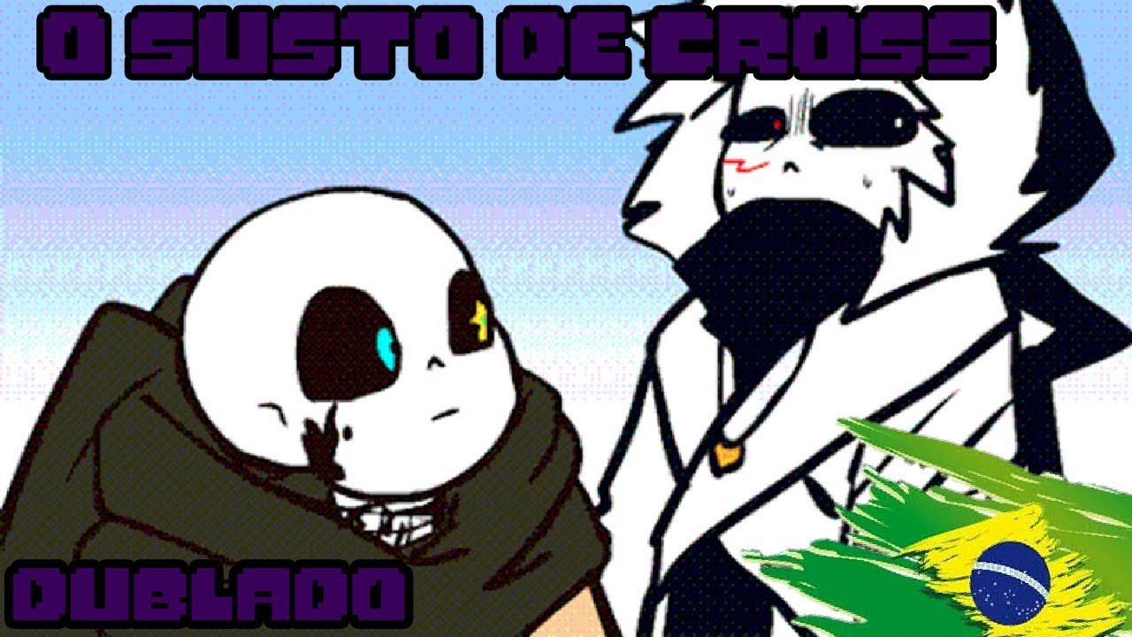 [UNDERTALE] - O Susto de Cross!Sans - DubComic [PT-BR]