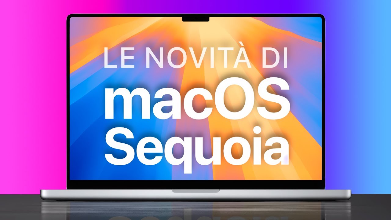macOS Sequoia ORA DISPONIBILE | Tutte le Novità