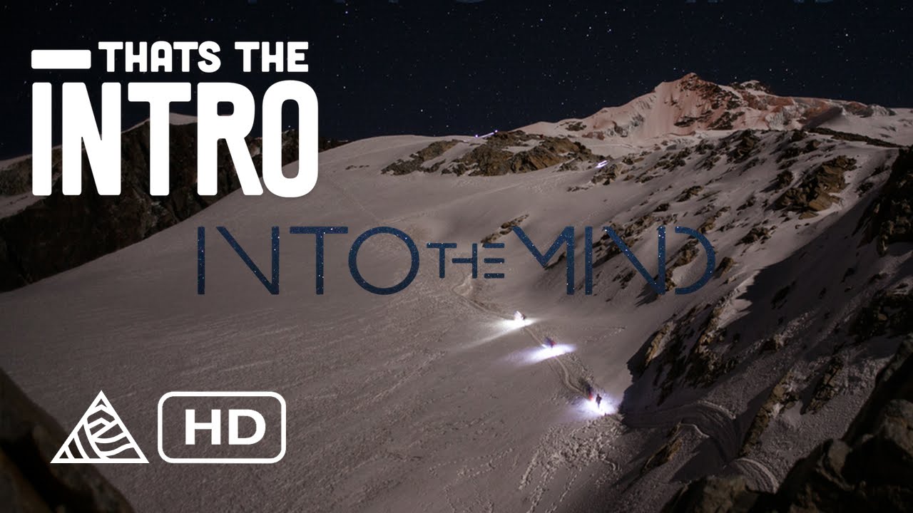 Into The Mind - Thats The Intro -  Sherpas Cinema [HD]