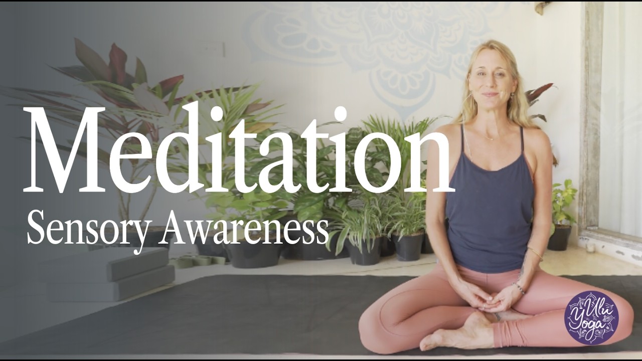 Sensory Awareness Meditation | Tuning Into the Five Senses | Ulu Yoga Bali