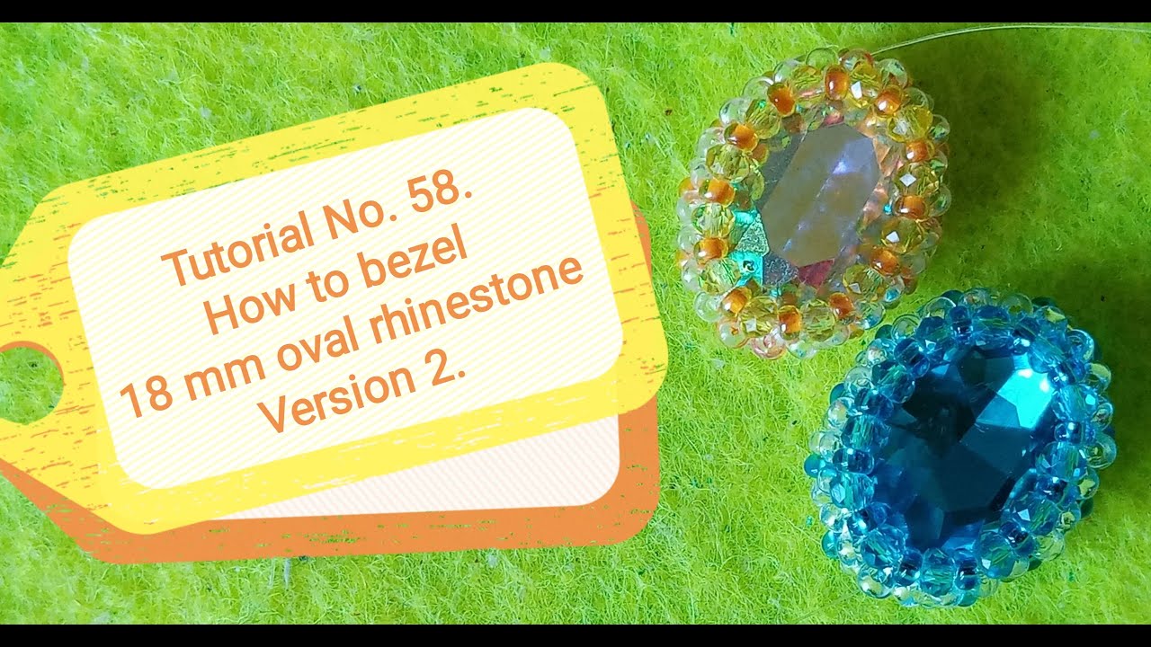 Tutorial No. 58. - How to bezel 18 mm oval rhinestone - Version 2.