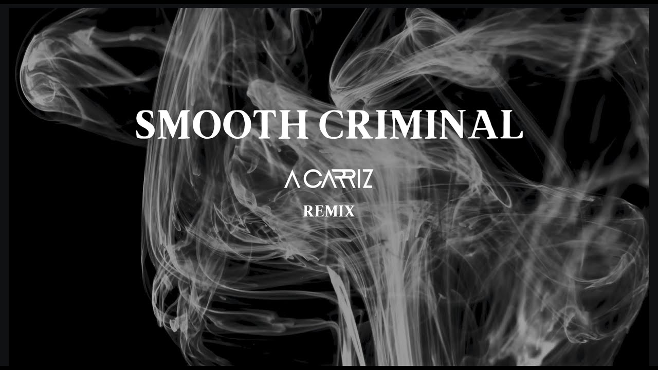 Smooth Criminal (Afro House Remix) - A Carriz, Michael