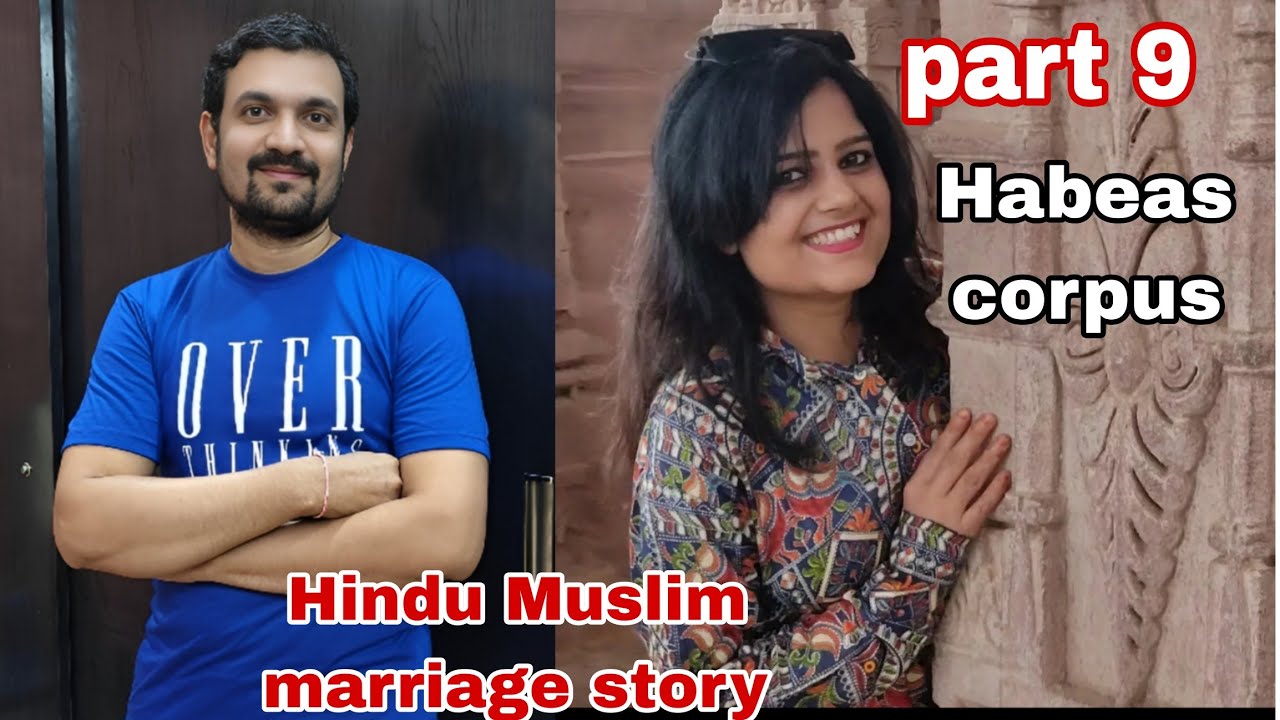 Last part- Hindu Muslim love story ।  Habeas Corpus @naziyaabhishekvlog