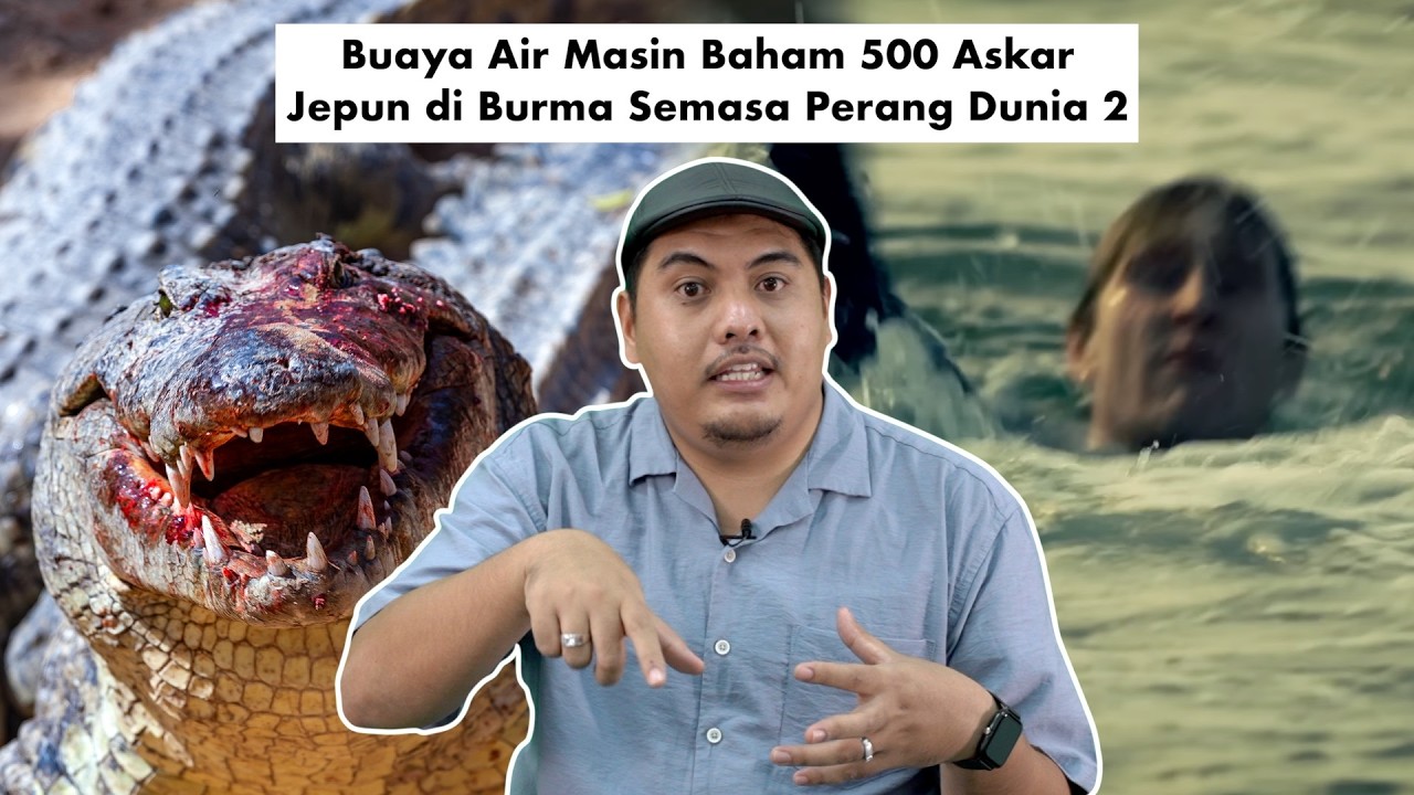 Betul Ke Cerita 500 Askar Jepun Dibaham Buaya Burma?