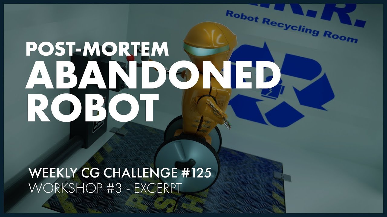 Abandoned Robot Post-Mortem - Weekly CG Challenge #125