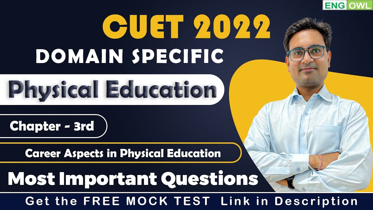 CUET 2022 | Physical Education Chapter - 3 |  CUET Domain Specific | Most Important Questions