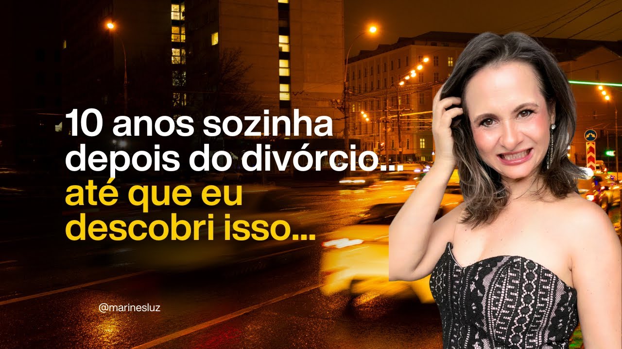 10 Anos Sozinha. Nada Dava Certo no Amor… Até Que Eu Entendi ISSO.