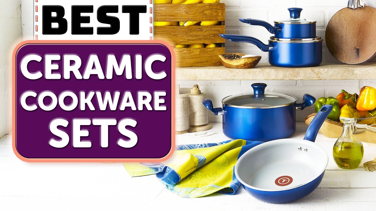 Top 7 Best Ceramic Cookware Sets You&rsquo;ll Wish You Bought Sooner