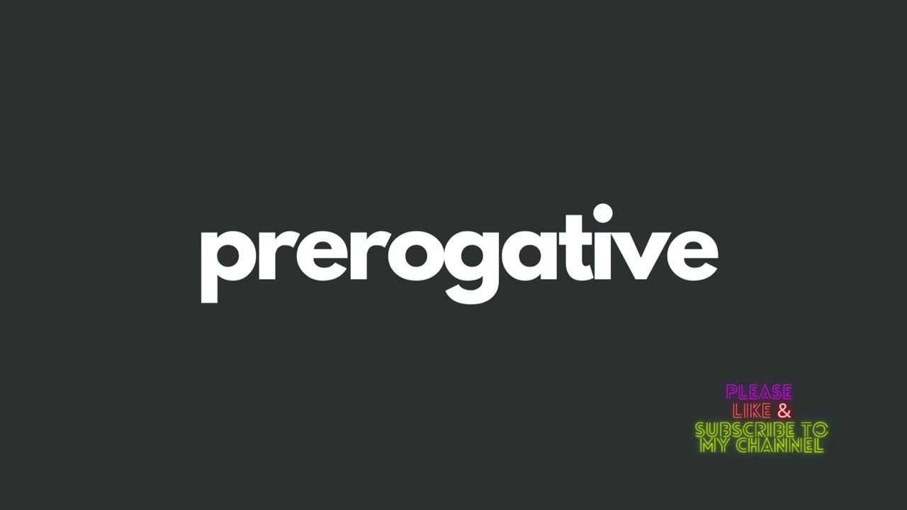 prerogative meaning