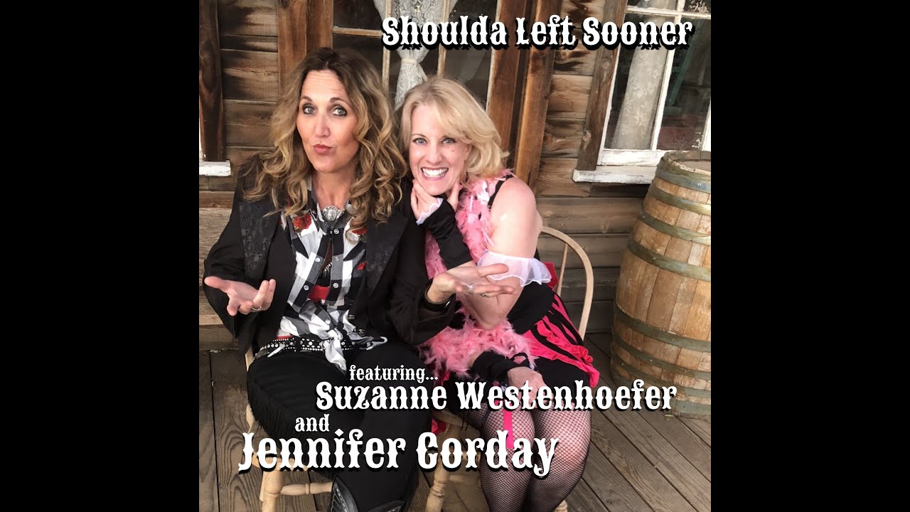 Shoulda Left Sooner by Corday starring Jennifer Corday and Suzanne Westenhoefer in Pioneertown