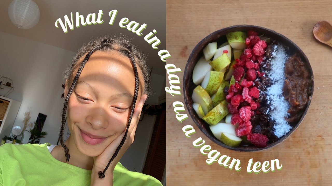what I eat in a day (vegan teen)
