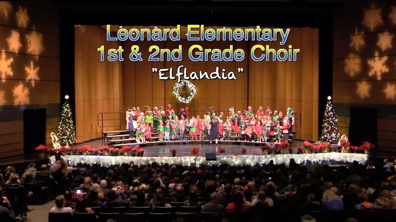 Leonard Elementary 1st and 2nd Grade Choir: 