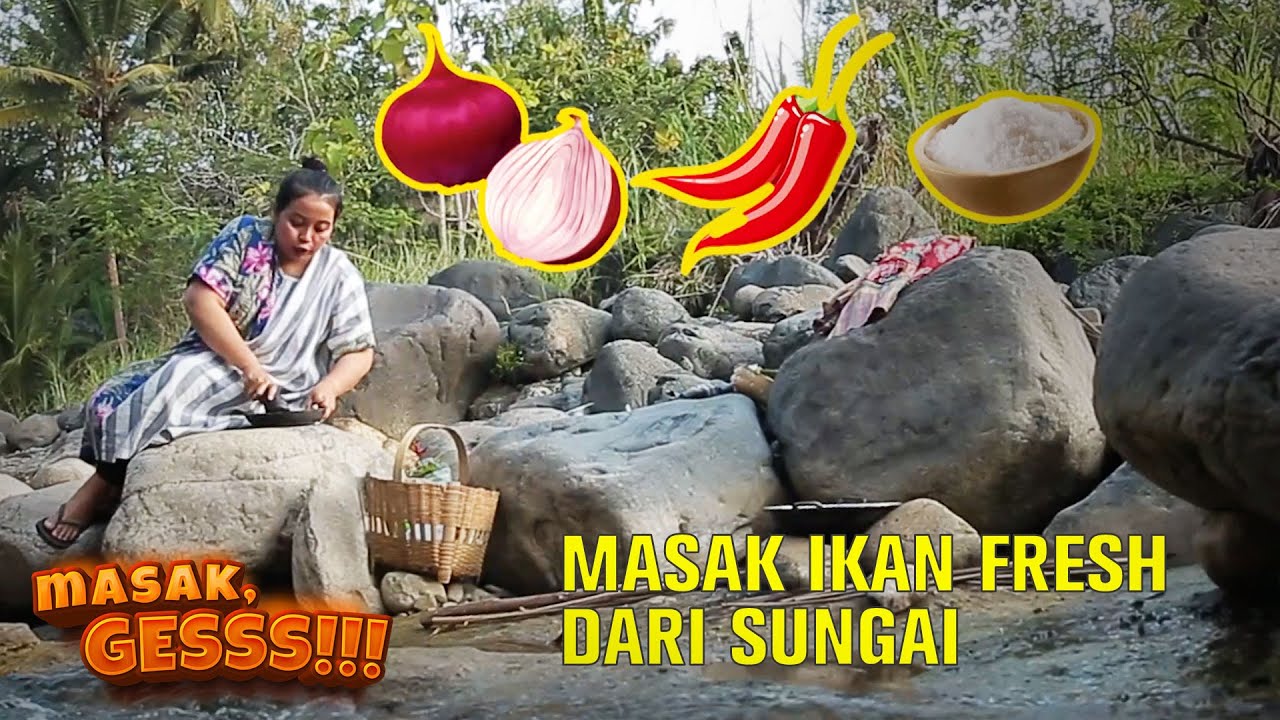 Masih Fresh!, Mbok Wiryo Masak Ikan Langsung Ambil Dari Sungai - MASAK GESSS!!!