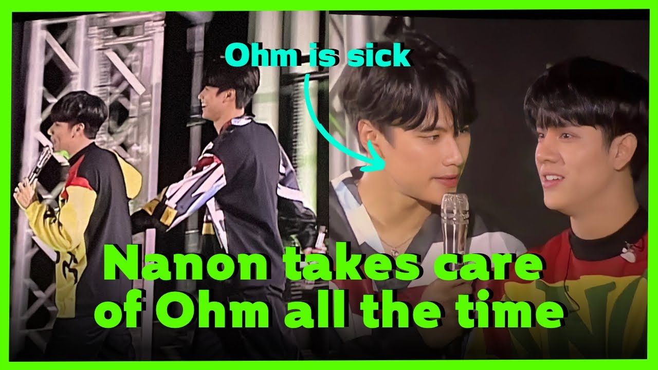 Nanon takes care of Ohm all the time #TEAMOHMNANONwithAIS5G