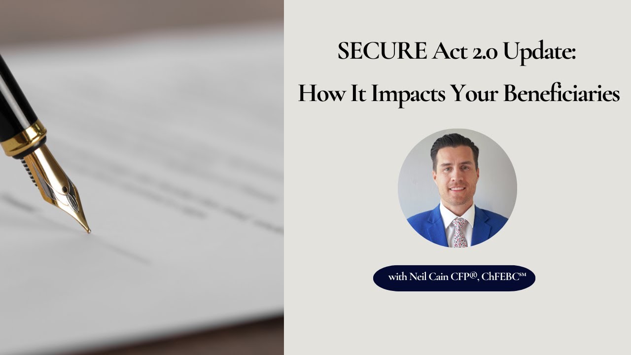 SECURE Act 2.0 Update: How It Impacts Your Beneficiaries