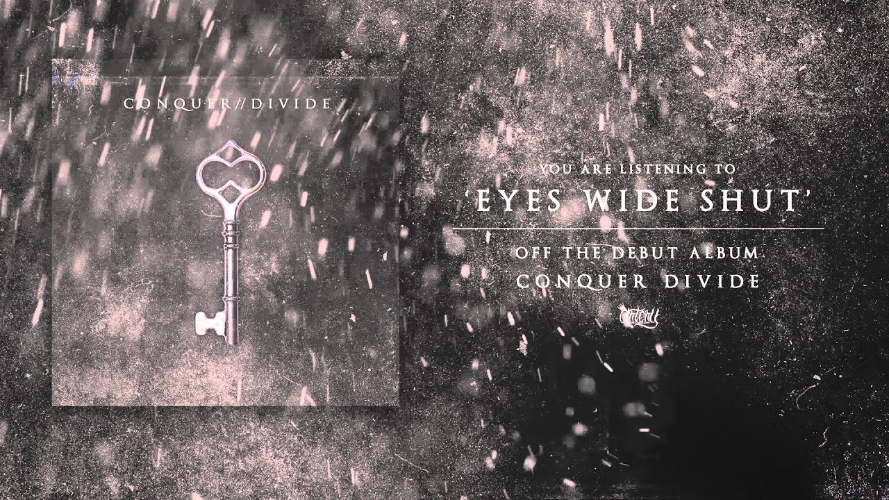 Conquer Divide -  Eyes Wide Shut (Track Video)