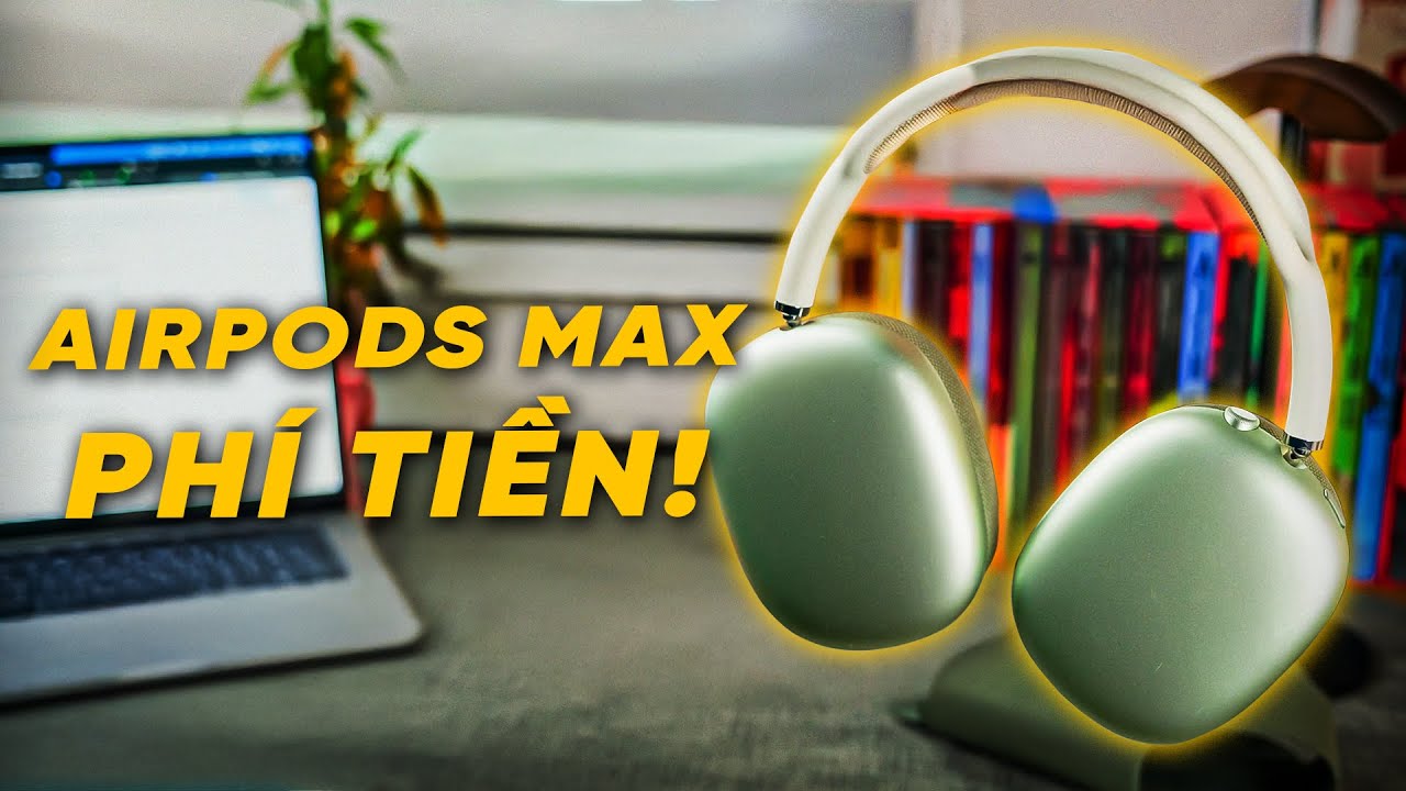 APPLE AIRPODS MAX - ĐẮT M&Agrave; KH&Ocirc;NG XẮT RA MIẾNG