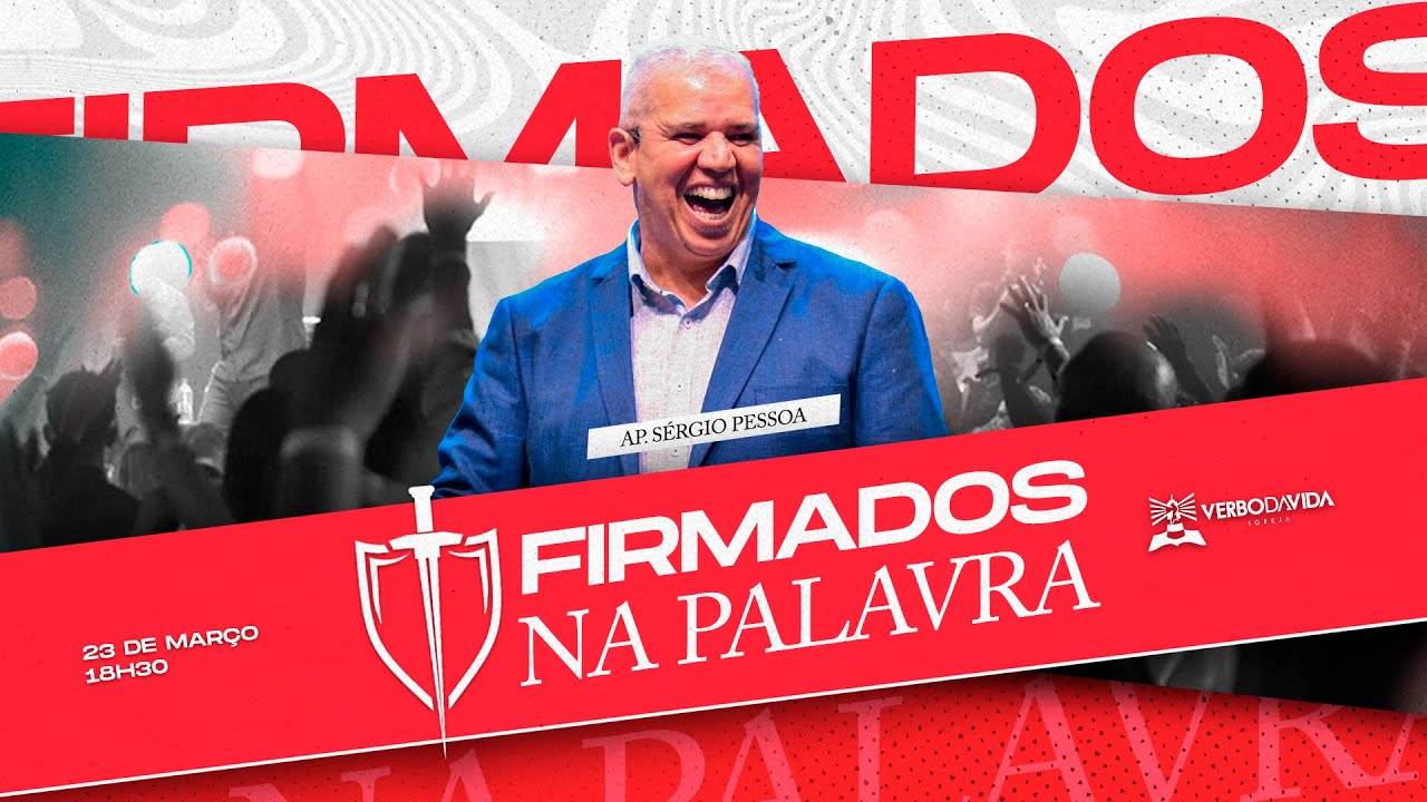 FIRMADOS NA PALAVRA | AP. SÉRGIO PESSOA | 23.03.2025 | VERBO SALVADOR