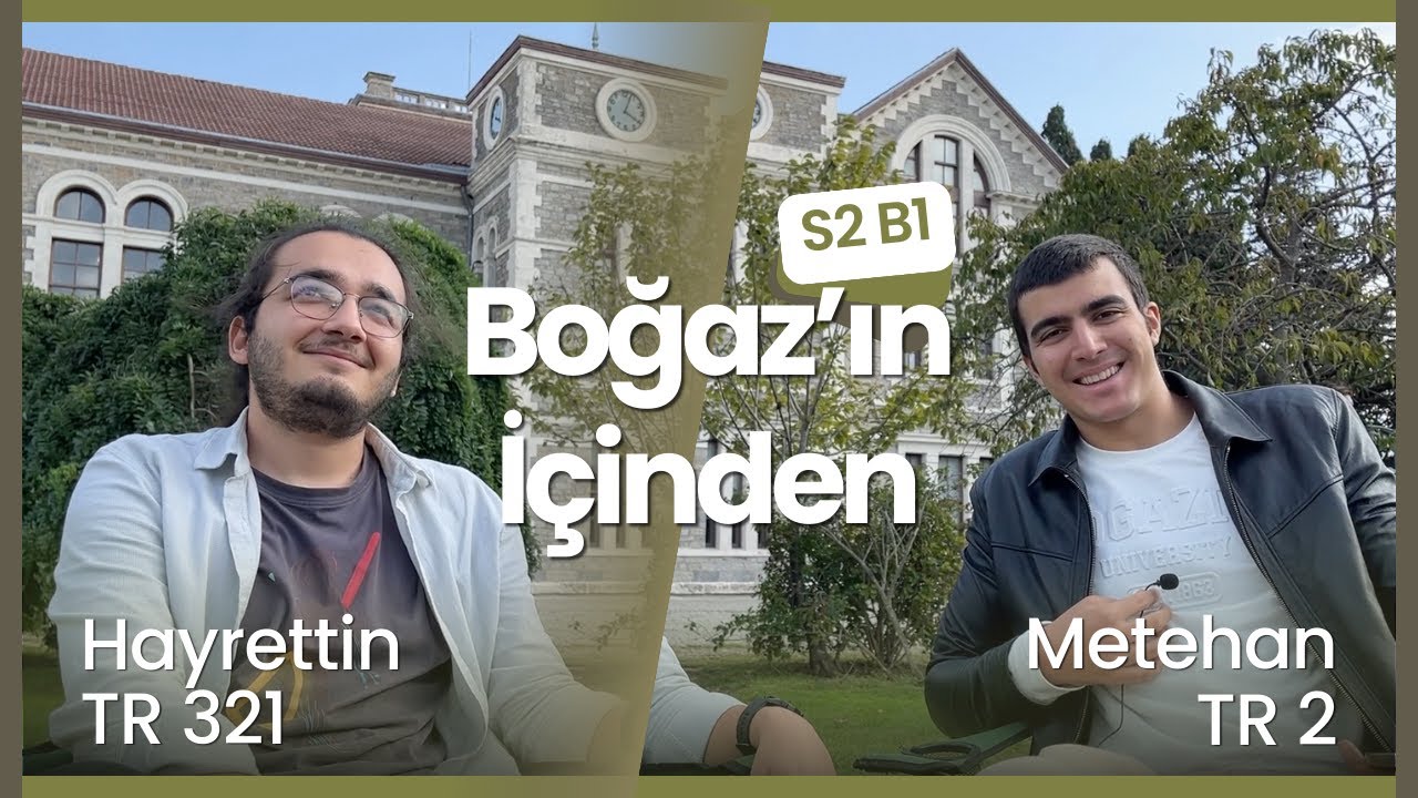 İlk 300'E GİRMEK ve BOUN ECON | Boğaz'ın İ&ccedil;inden