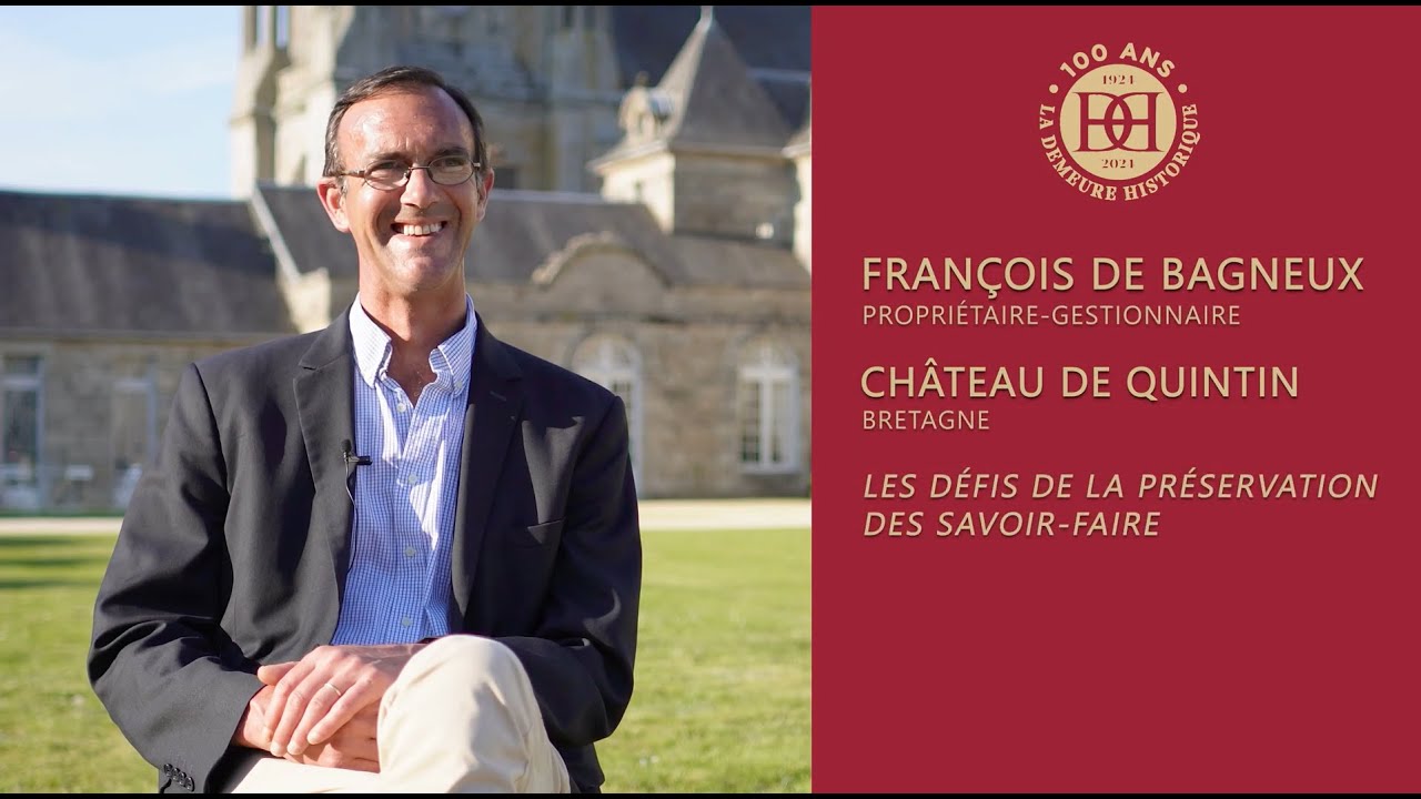 Portraits de Passionnés #12 François de Bagneux : château de Quintin - Préservation des savoir-faire